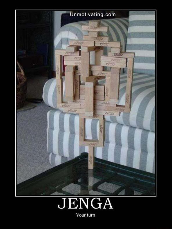Forum Image: http://i9.photobucket.com/albums/a80/windknight111/jenga.jpg