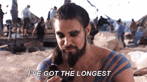 Khal Drogo has got the longest...