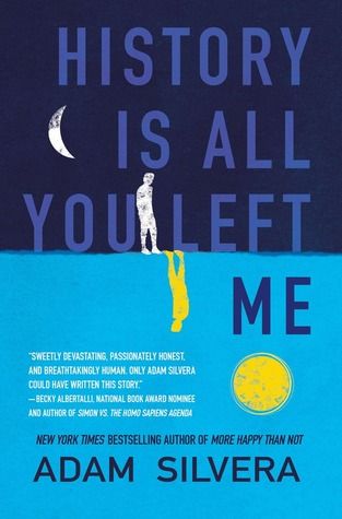 3 Reasons to Read … History Is All You Left Me by Adam Silvera