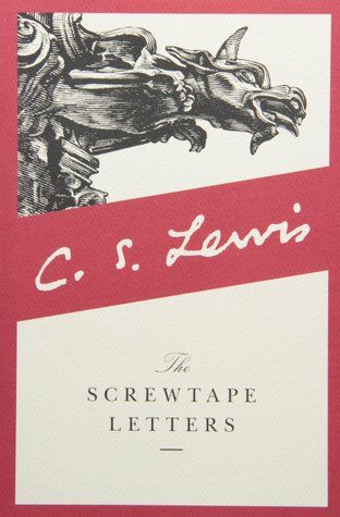 The Screwtape Letters by CS Lewis