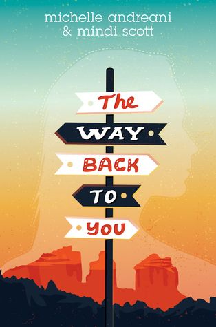 {Tour} The Way Back to You by Michelle Andreani & Mindi Scott  (Author Interview + Giveaway!)