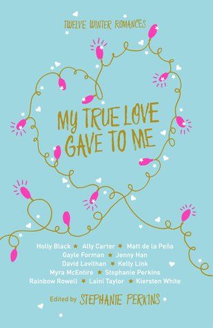 My True Love Gave to Me: Twelve Holiday Stories