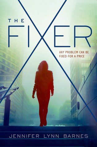 3 Reasons To Read… The Fixer by Jennifer Lynn Barnes