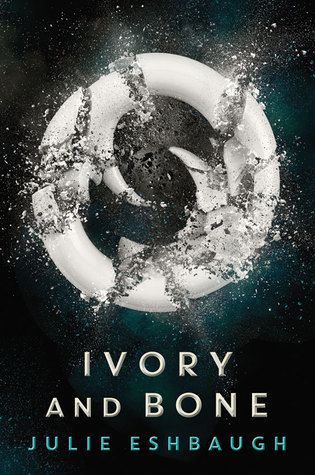 3 Reasons to Read… Ivory and Bone by Julie Eshbaugh