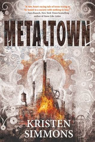 3 Reasons to Read … Metaltown by Kristen Simmons