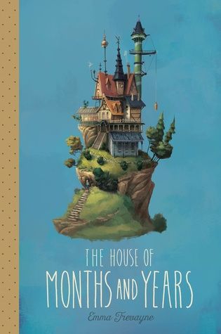 3 Reasons to Read … The House of Months and Years by Emma Trevayne