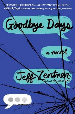 3 Reasons to Read … Goodbye Days by Jeff Zentner