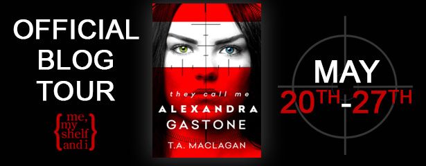 Tour for They Call Me Alexandra Gastone by T.A. Maclagan