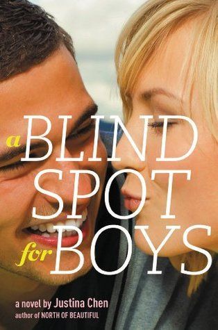 A Blind Spot for Boys by Justina Chen