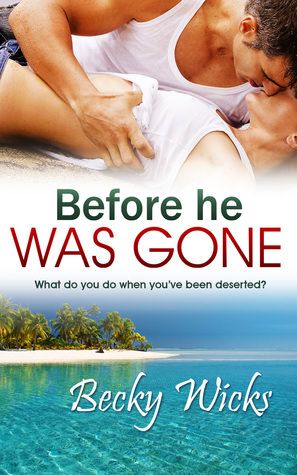 Before He Was Gone by Becky Wicks