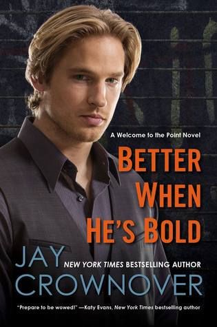 Better When He's Bold by Jay Crownover