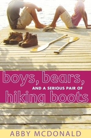 Boys, Bears, and a Serious Pair of Hiking Boots by Abby McDonald