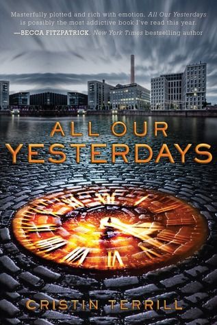 {Review} All Our Yesterdays by Cristin Terrill