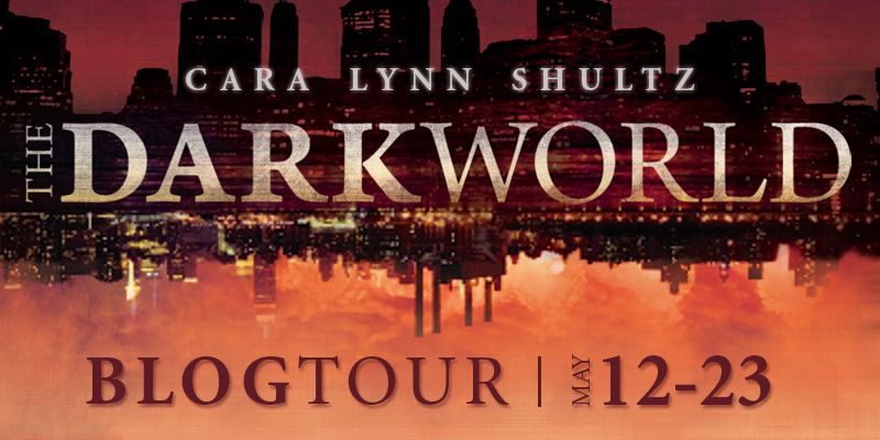 The Dark World by Cara Lynn Shultz Tour