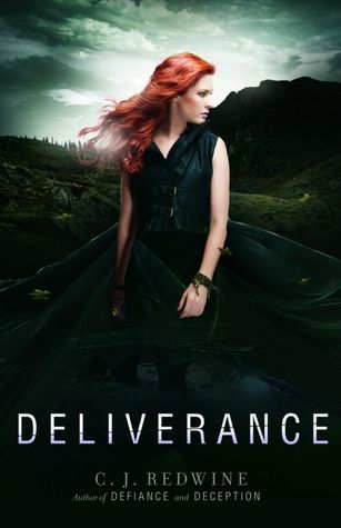 Deliverance (Defiance #3) by CJ Redwine