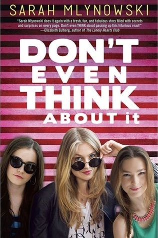 Don't Even Think About It by Sarah Mlynowski