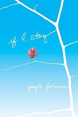 If I Stay by Gayle Foreman