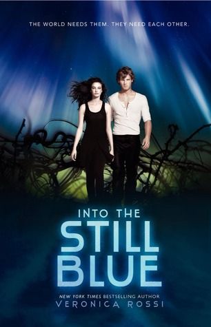 Into the Still Blue (Under the Never Sky 3) by Veronica Rossi, Release Date on 1/28/2014 Into the Still Blue (Under the Never Sky 3) by Veronica Rossi