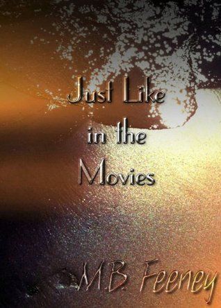 {Review} Just Like the Movies by MB Feeney