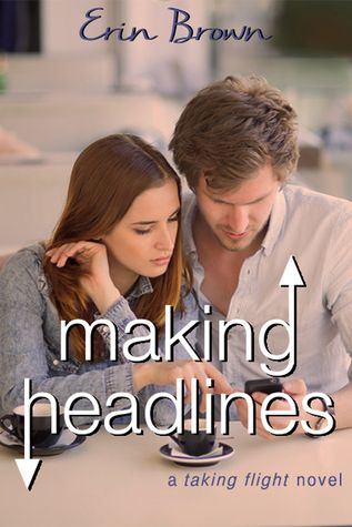 {Review} Making Headlines by Erin Brown (with Excerpt and Giveaway)