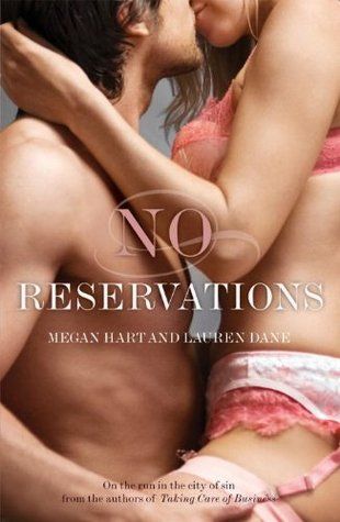 No Reservations by Megan Hart and Lauren Dane