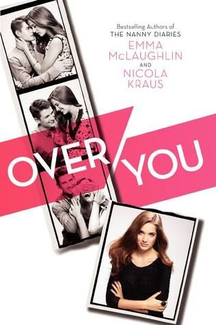 Over You by Emma McLaughlin and Nicola Kraus