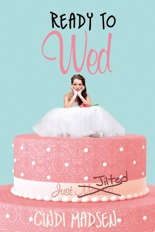 Ready to Wed by Cindi Madsen