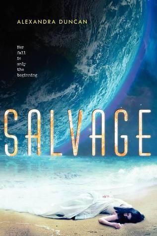 Salvage by Alexandra Duncan, Release Date on 4/1/2014 Salvage by Alexandra Duncan