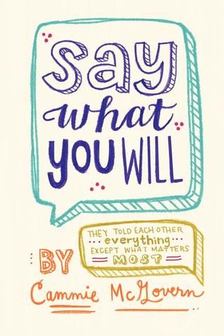 Say What You Will by Cammie McGovern, Release Date on 6/3/2014 Say What You Will by Cammie McGovern