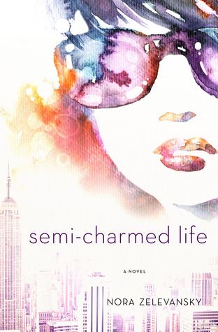 Semi Charmed Life by Nora Zelevansky