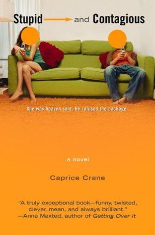 Stupid and Contagious by Caprice Crane