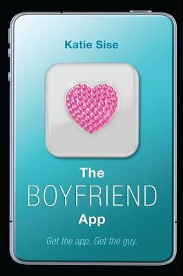 {Review} The Boyfriend App by Katie Sise