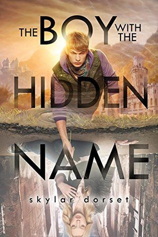 The Boy with the Hidden Name (Otherworld 2) by Skylar Dorset