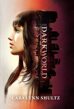 The Dark World (The Dark World) by Cara Lynn Schultz