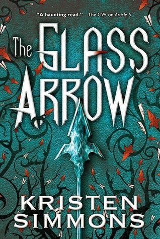 The Glass Arrow by Kristen Simmons