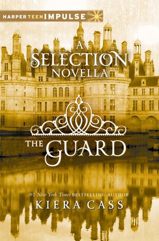 The Guard (The Selection 2.5) by Kiera Cass, Novella Coming Out on 2/4/2014 The Guard (The Selection 2.5) by Kiera Cass