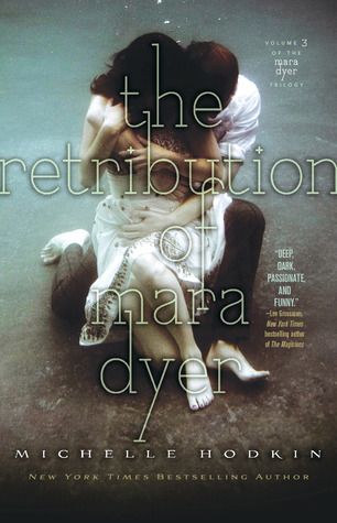 The Retribution of Mara Dyer (Mara Dyer 3) by Michelle Hodkin