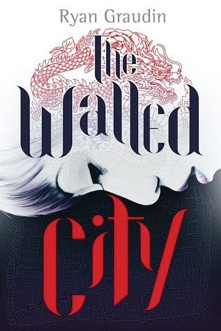 The Walled City by Ryan Graudin