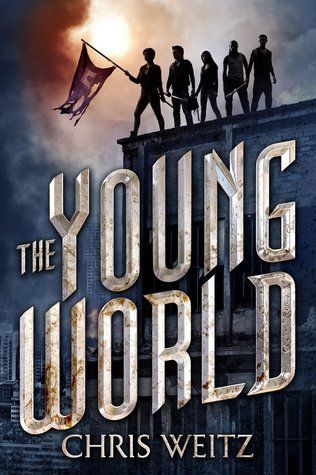 The Young World (The Young World Trilogy #1) by Chris Weitz