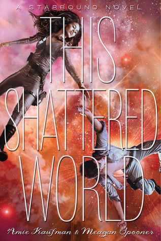 This Shattered World by Amie Kaufmann & Meagan Spooner