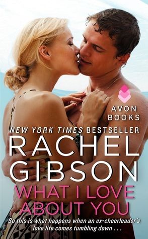 {Review} What I Love About You by Rachel Gibson