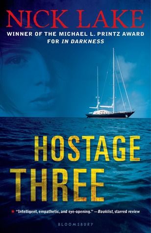 Hostage Three by Nick Lake, Release Date on 11/12/2013 Hostage Three by Nick Lake