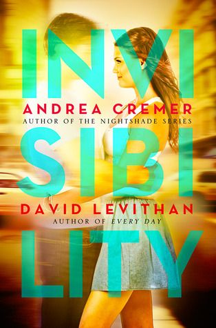 Invisibility by Andrea Cremer, David Levithan