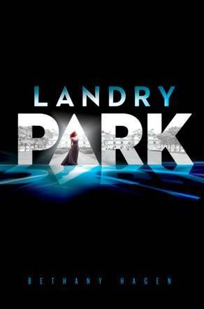 Landry Park (Landry Park 1) by Bethany Hagen