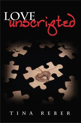 Love Unscripted by Tina Reber