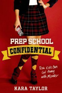 Prep School Confidential by Kara Taylor