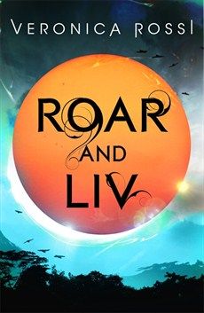 Roar and Liv Veronica Rossi