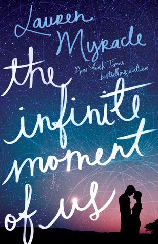 The Infinite Moment of Us by Lauren Myracle