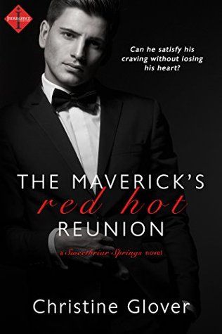 {Review} The Maverick’s Red Hot Reunion by Christine Glover (with Giveaway)