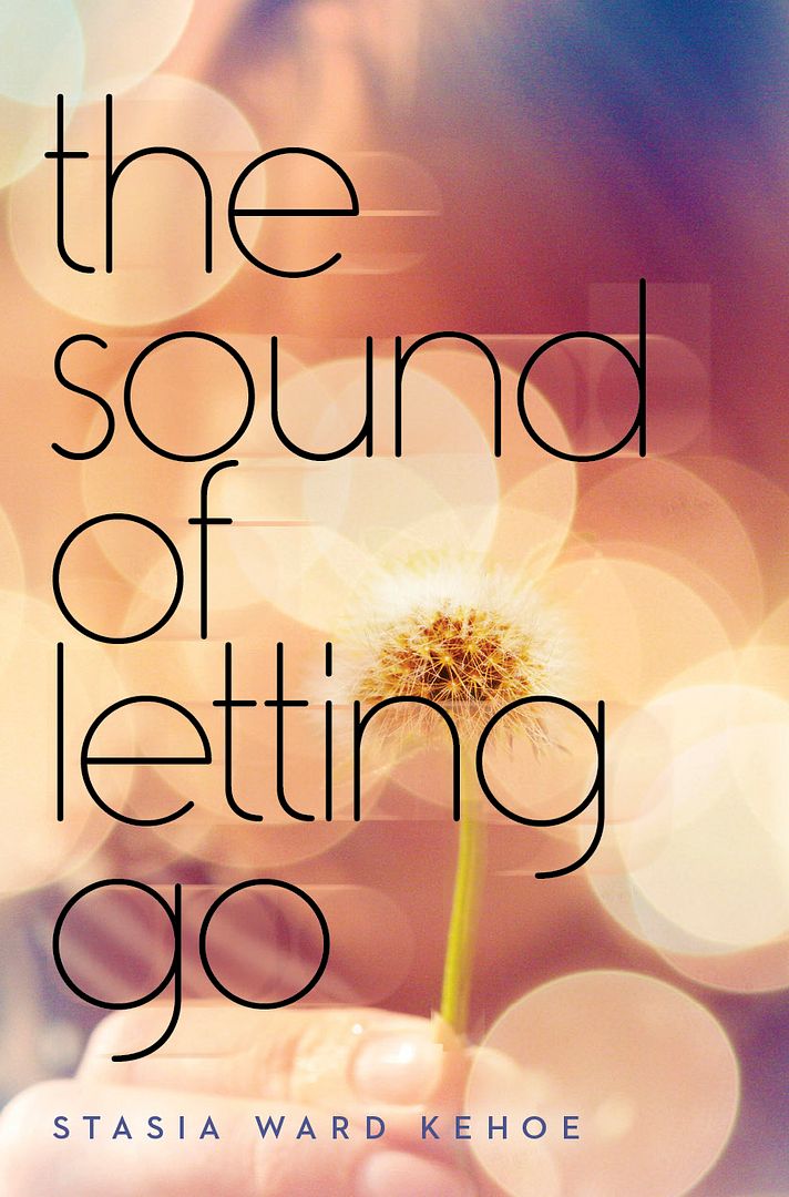 The Sound of Letting Go by Stasia Ward Kehoe